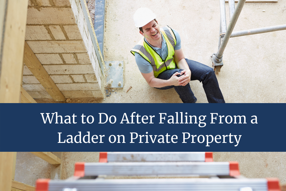 What to Do After Falling From a Ladder on Private Property Page 1 of 0
