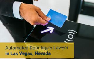 Automated Door Injury Lawyer in Las Vegas Nevada