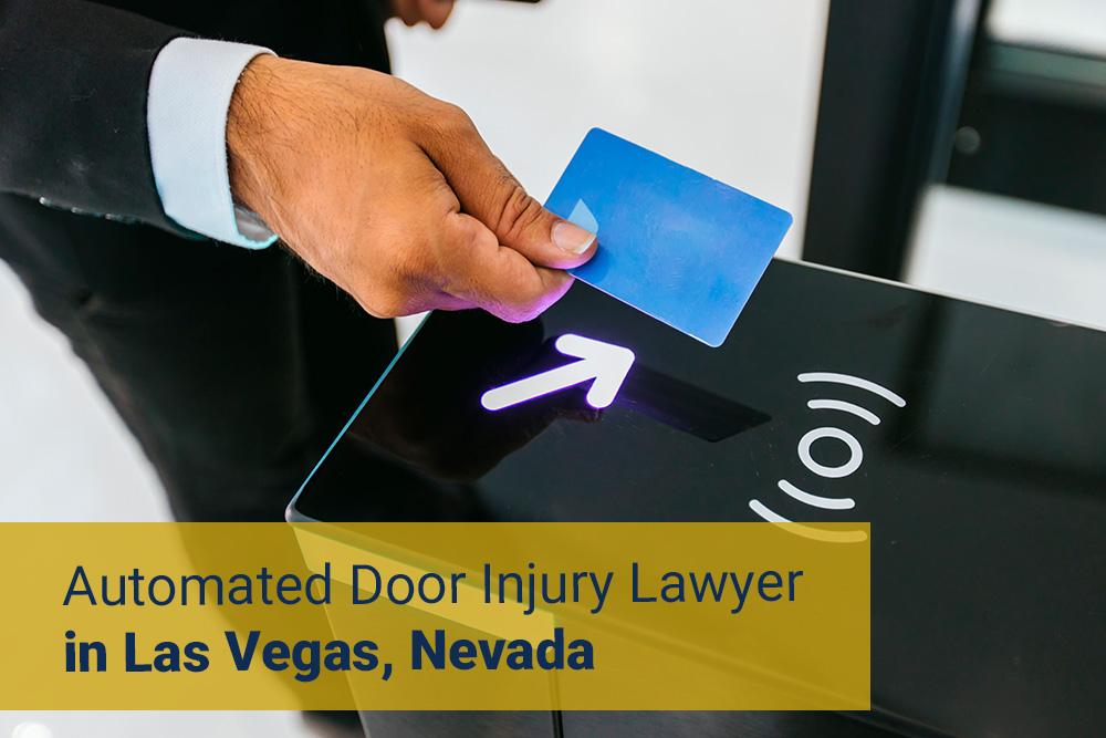 Automated Door Injury Lawyer in Las Vegas Nevada