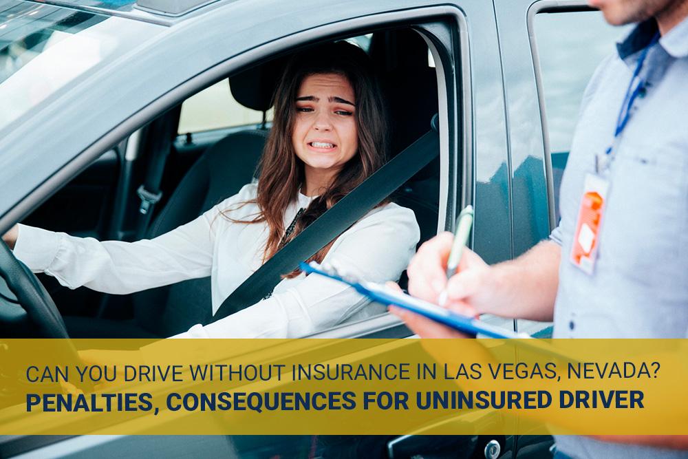 CAN-YOU-DRIVE-WITHOUT-INSURANCE-IN-LAS-VEGAS-NEVADA_-FACTORS-TO-CONSIDER-FOR-YOUR-LEGAL-NEEDS-PENALTIES-CONSEQUENCES-FOR-UNINSURED-DRIVER
