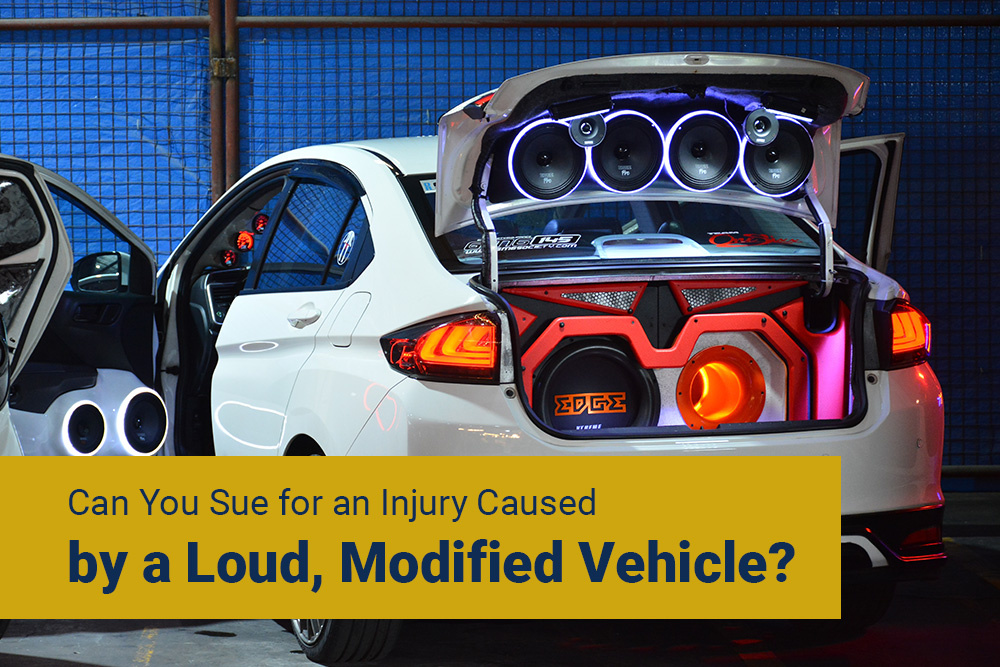 Can You Sue for an Injury Caused by a Loud, Modified Vehicle?