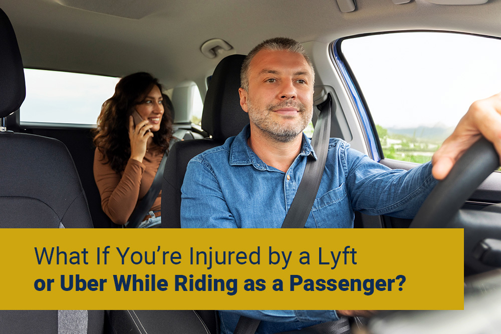 What If You’re Injured by a Lyft or Uber While Riding as a Passenger?