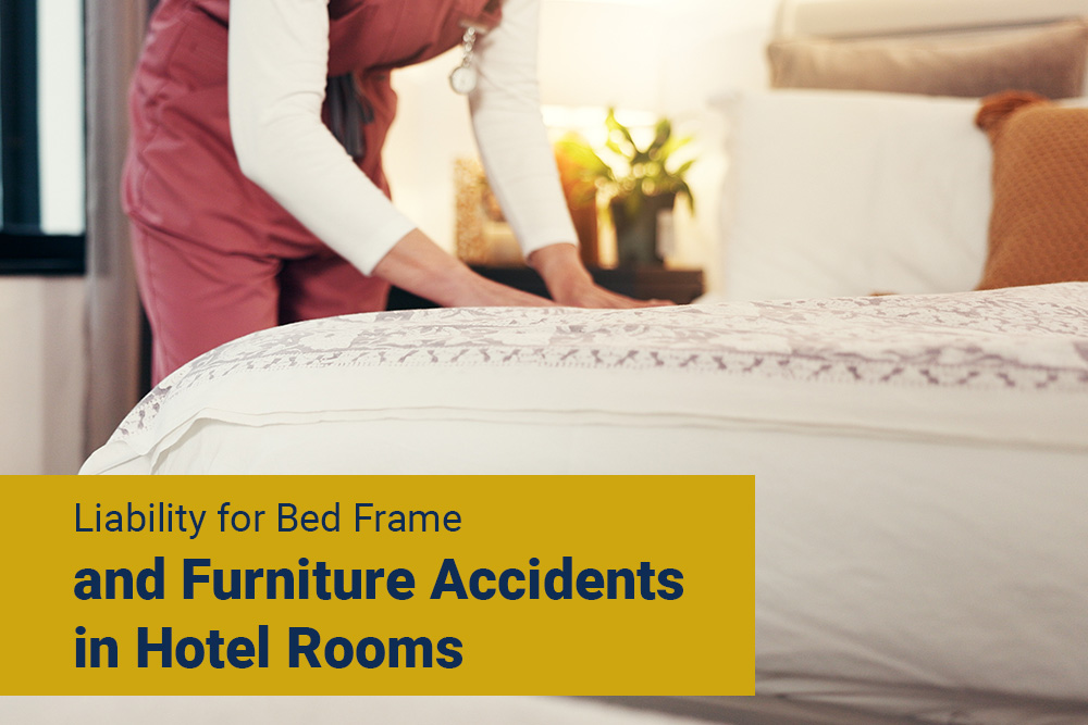 Liability for Bed Frame and Furniture Accidents in Hotel Rooms