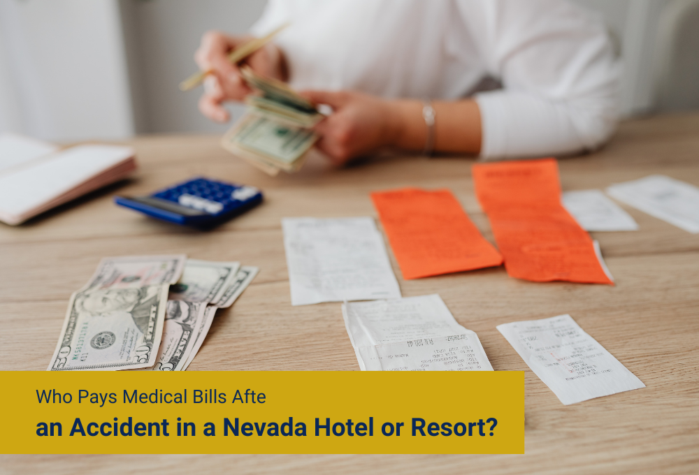 Who Pays Medical Bills After an Accident in a Nevada Hotel or Resort?